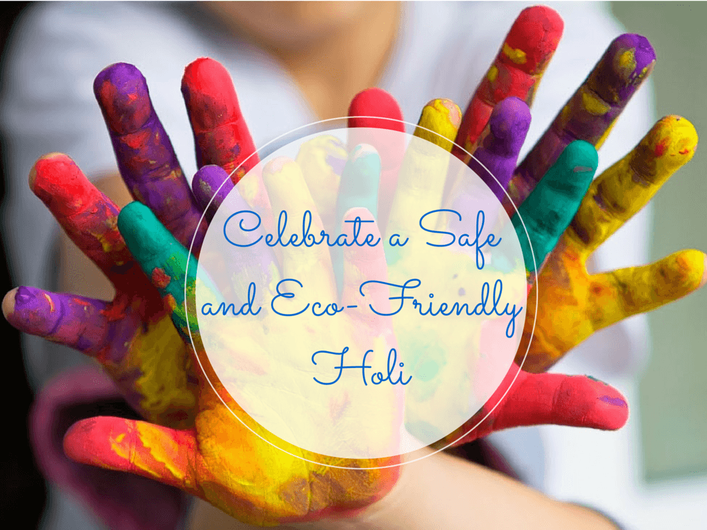 How to celebrate ecofriendly Holi 6 ways Ecoware